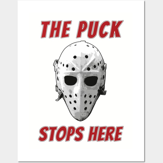 The Puck Stops Here Wall Art by ranxerox79